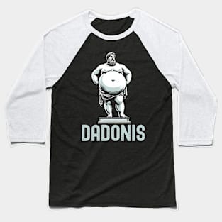 Dadonis - Funny Gift for Dad Father Husband Baseball T-Shirt